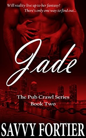 Full Download Jade: A Short Story (The Pub Crawl Series Book 2) - Savvy Fortier file in ePub