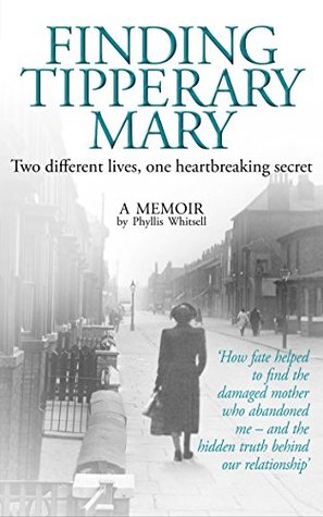 Read Finding Tipperary Mary: Two different lives, one heartbreaking secret - Phyllis Whitsell | PDF