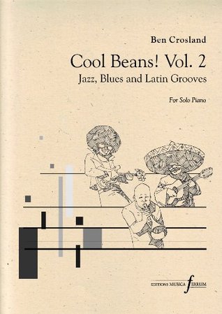 Read Cool Beans! Vol. 2 (Jazz, Blues and Latin Grooves) - Ben Crosland | ePub