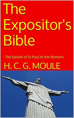 Download The Expositor's Bible: - The Epistle of St Paul to the Romans - Handley Moule | ePub