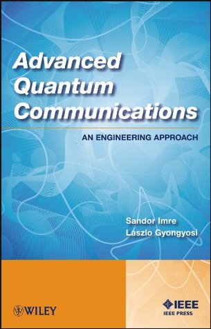 Read Advanced Quantum Communications: An Engineering Approach - Sandor Imre | ePub