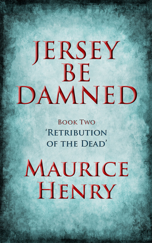 Download Jersey Be Damned Book 2: Retribution of the Dead - Maurice Henry | ePub