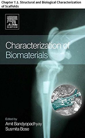 Download Characterization of Biomaterials: Chapter 7.1. Structural and Biological Characterization of Scaffolds - Julia Will | PDF