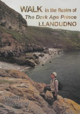 Download Walk in the Realm of the Dark Age Prince: Llandudno (The walk Snowdonia series) - Ralph Maddern file in PDF