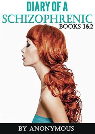 Read Diary of a Schizophrenic: Books 1 and 2 (Skye Park Chronicles Book 3) - N.J. May | PDF