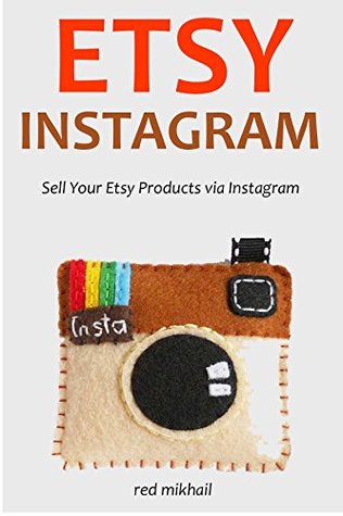 Download ETSY INSTAGRAM (bundle): Sell Your Etsy Products via Instagram - Red M. | ePub