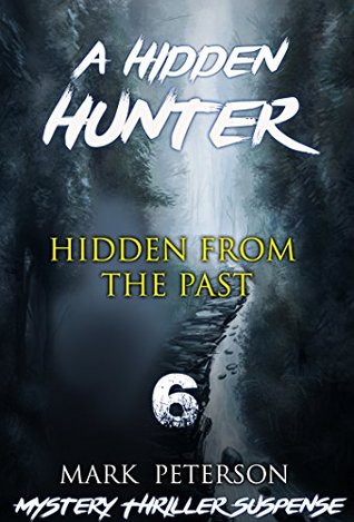 Download Mystery :Hidden - Hidden From The Past: (,Mystery, Suspense, Thriller, Suspense Crime Thriller) (ADDITIONAL FREE BOOK INCLUDED ) (Suspense Thriller Mystery London) - Mark Peterson | PDF