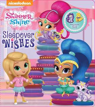 Download Nickelodeon Shimmer and Shine: Sleepover Wishes - Nickelodeon Publishing file in PDF