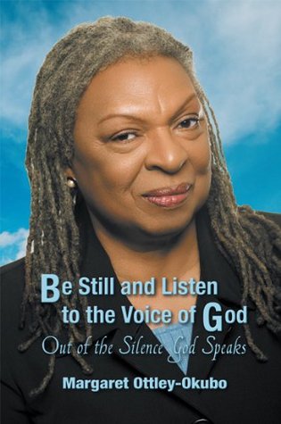 Download Be Still and Listen to the Voice of God, by Margaret Ottley-Okubo: Out of the Silence God Speaks - Margaret Ottley-Okubo file in ePub