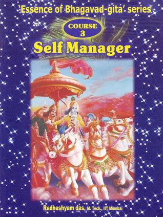 Download Self Manager: Basics of Bhagavad gita (Essence of Bhagavad-gita, #3) - Radheshyam Das file in PDF
