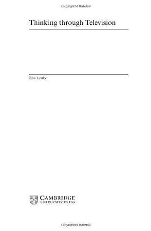 Read Online Thinking through Television (Cambridge Cultural Social Studies) - Ron Lembo file in PDF