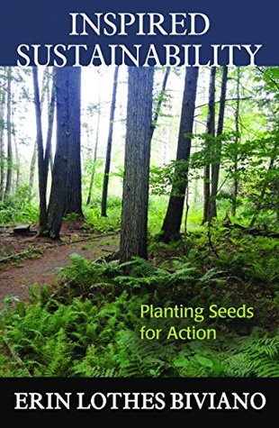 Download Inspired Sustainability: Planting Seeds for Action (Ecology and Justice) - Erin Lothes Biviano | ePub