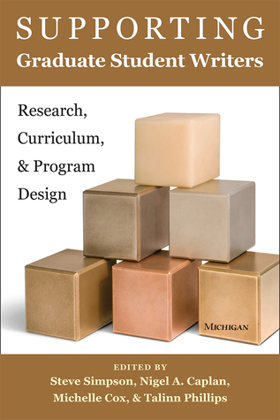 Read Supporting Graduate Student Writers: Research, Curriculum, and Program Design - Steve Simpson file in ePub