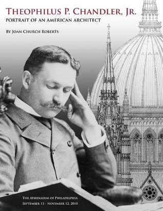 Download Theophilus P. Chandler, Jr.: Portrait of An American Architect - Joan Church Roberts file in ePub