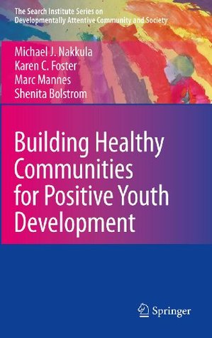 Read Building Healthy Communities for Positive Youth Development - Michael J. Nakkula file in ePub
