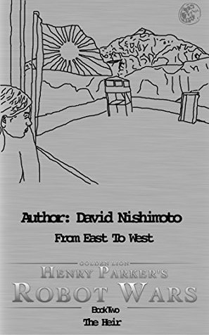 Read From East To West - The Heir: Time Traveler (From East To West - My Empty Hand Book 1) - David Nishimoto file in ePub