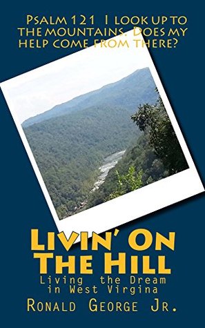 Download Livin' On The Hill (The Christian Mountain Book 1) - Ronald E. George Jr. | PDF