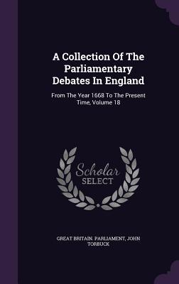 Download A Collection of the Parliamentary Debates in England: From the Year 1668 to the Present Time, Volume 18 - Great Britain Parliament | PDF