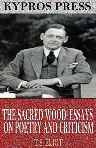 Read The Sacred Wood: Essays on Poetry and Criticism - T.S. Eliot file in PDF