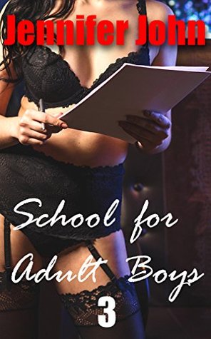 Download School for Adult Boys 3: A Femdom Erotic Fantasy Romance - Jennifer John file in PDF