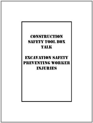 Download Excavation Tool Box Talk: Preventing Worker Injuries (Construction Safety Tool Box Talks) - Matt Ziska | ePub