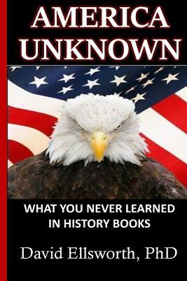 Download America Unknown: What you never learned in history books - David Ellsworth file in ePub