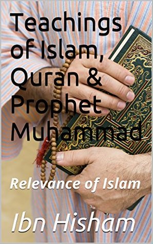 Read The Evil Teachings of Islam, Quran & Prophet Muhammad: Irrelevance of Islam - Ibn Hisham | PDF
