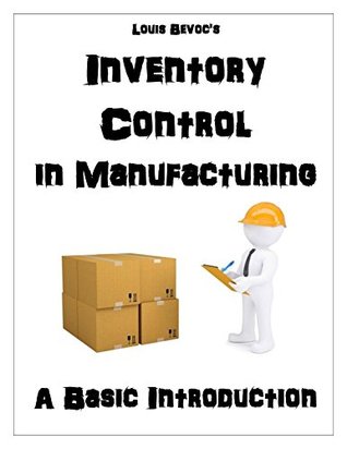 Full Download Inventory Control in Manufacturing: A Basic Introduction - Louis Bevoc file in ePub