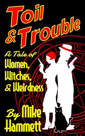 Full Download Toil & Trouble: A Tale of Women, Witches & Weirdness - Michael Hammett | PDF