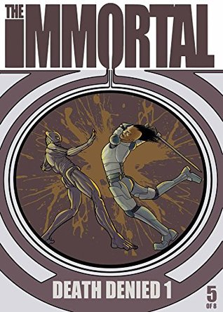 Read Online The Immortal 5 Deluxe Edition: Death Denied 1 - Darryl Knickrehm file in ePub