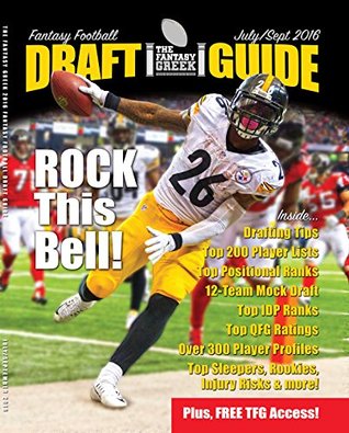 Full Download Fantasy Football Draft Guide July/September 2016 (The Fantasy Greek Fantasy Football Draft Guide) - James Saranteas file in PDF