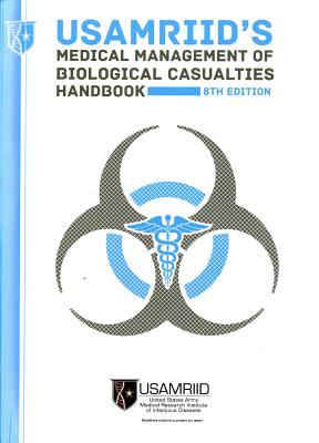 Full Download USAMRIID's Medical Management of Biological Casualties Handbook - U.S. Army Medical Research Institute file in PDF