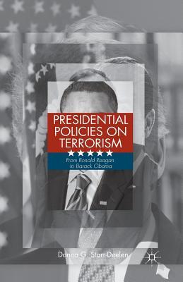 Read Presidential Policies on Terrorism: From Ronald Reagan to Barack Obama - Donna G. Starr-Deelen file in ePub