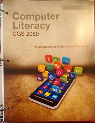 Read Online Computer Literacy CGS 2060 (Value Edition for Florida State University) - Misty E. Vermaat | ePub