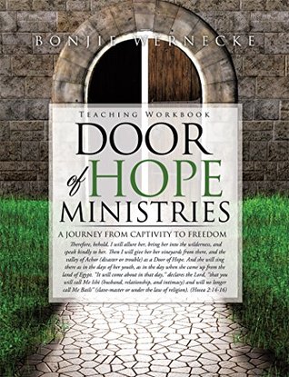 Read Door of Hope Ministries Workbook: A Journey from Captivity to Freedom - Bonjie Wernecke | ePub