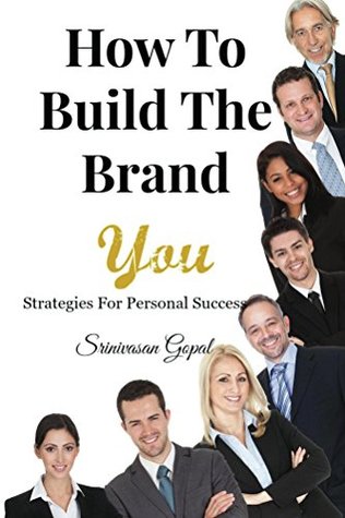 Read How To Build The Brand You: Strategies For Personal Success - Srinivasan Gopal | ePub