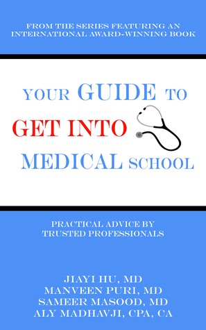 Download Your Guide to Get Into Medical School: Practical Advice by Trusted Professionals - Aly Madhavji file in PDF