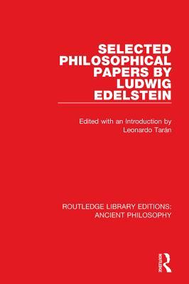 Read Selected Philosophical Papers by Ludwig Edelstein - Leonardo Tarán file in ePub