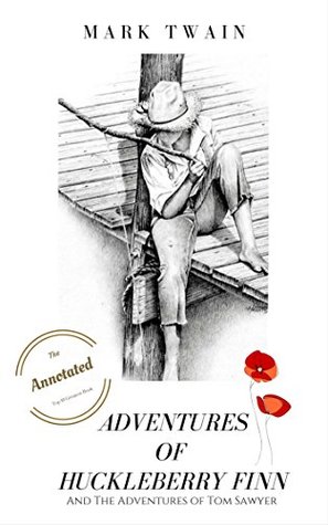 Read Online The Adventures of Huckleberry Finn & The Adventures of Tom Sawyer ( The Annotated) - Mark Twain file in ePub