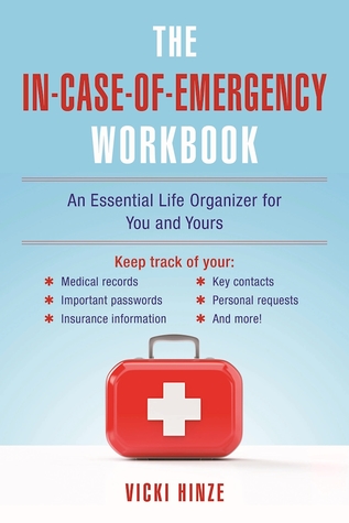 Read Online The In-Case-of-Emergency Workbook: What You Need to Know When I Can’t Tell You - Vicki Hinze file in PDF