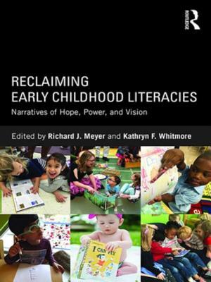 Download Reclaiming Early Childhood Literacies: Narratives of Hope, Power, and Vision - Richard J. Meyer | PDF