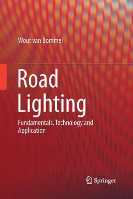 Download Road Lighting: Fundamentals, Technology and Application - Wout Van Bommel | ePub