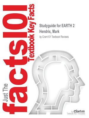 Read Studyguide for Earth 2 by Hendrix, Mark, ISBN 9781305418691 - Cram101 Textbook Reviews file in ePub