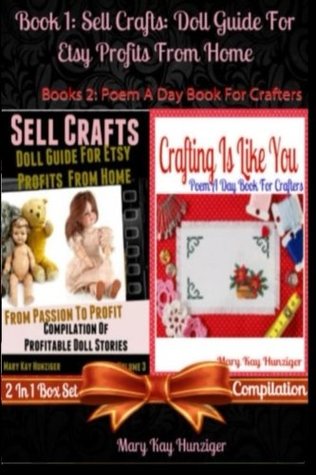 Read Sell Crafts: Doll Guide For Etsy Profits From Home (Unique Craft Lessons for Doll Making & Doll Craft Business Opportunities - 300  Resources &  Journal, Craft Notebook & Craft Inspiration - Mary Kay Hunziger file in ePub