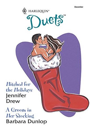 Read Hitched For The Holidays: Hitched For The Holidays / A Groom In Her Stocking (Mills & Boon Silhouette) - Jennifer Drew | PDF