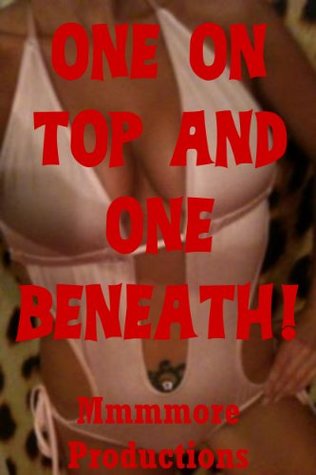 Read Online One On Top and One Beneath: Five Double Penetration Shorts - Lisa Vickers file in ePub