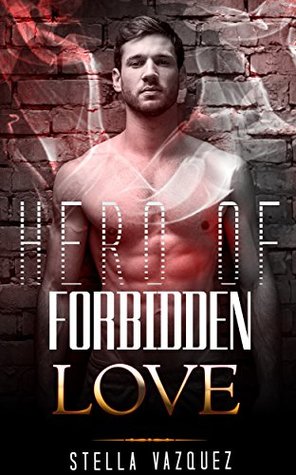 Read Online MILITARY ROMANCE: Hero of Forbidden Love (An Alpha Male Bady Boy Navy SEAL Contemporary Mystery Romance Collection) (Romance Collection Mix: Multiple Genres) - Stella Vazquez file in PDF