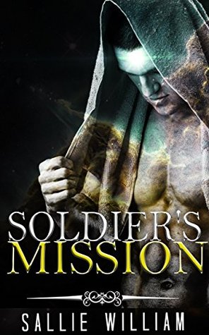 Full Download MILITARY ROMANCE: Soldier's Mission (An Alpha Male Bady Boy Navy SEAL Contemporary Mystery Romance Collection) (Romance Collection Mix: Multiple Genres) - Sallie William file in PDF