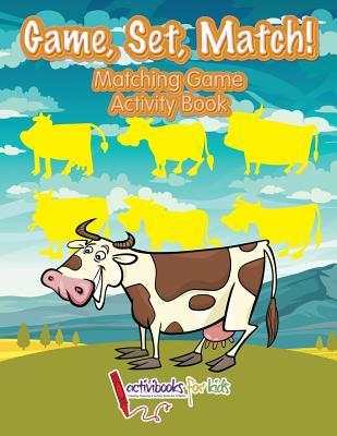 Full Download Game, Set, Match! Matching Game Activity Book - Activibooks For Kids | ePub