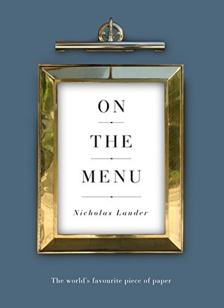 Read Online On the Menu: The World's Favourite Piece of Paper - Nicholas Lander file in PDF